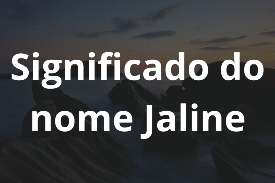 Significado do nome Jaline