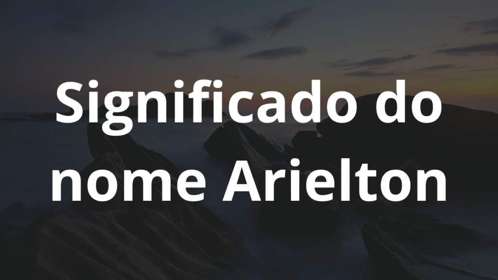 Significado do nome Arielton