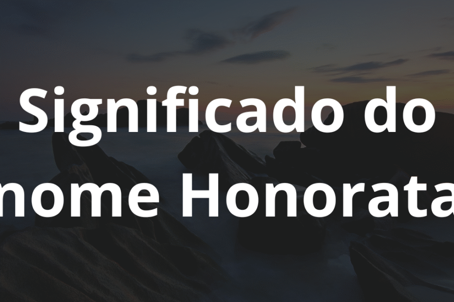 Significado do nome Honorata