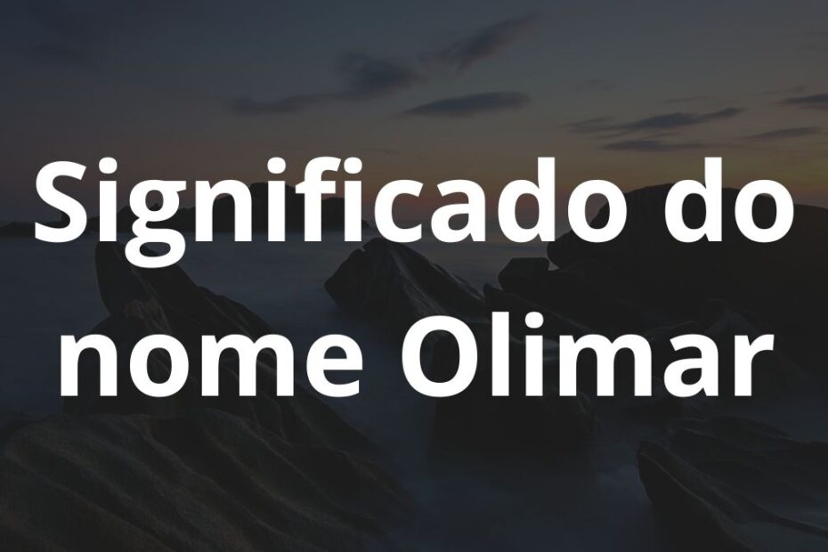 Significado do nome Olimar