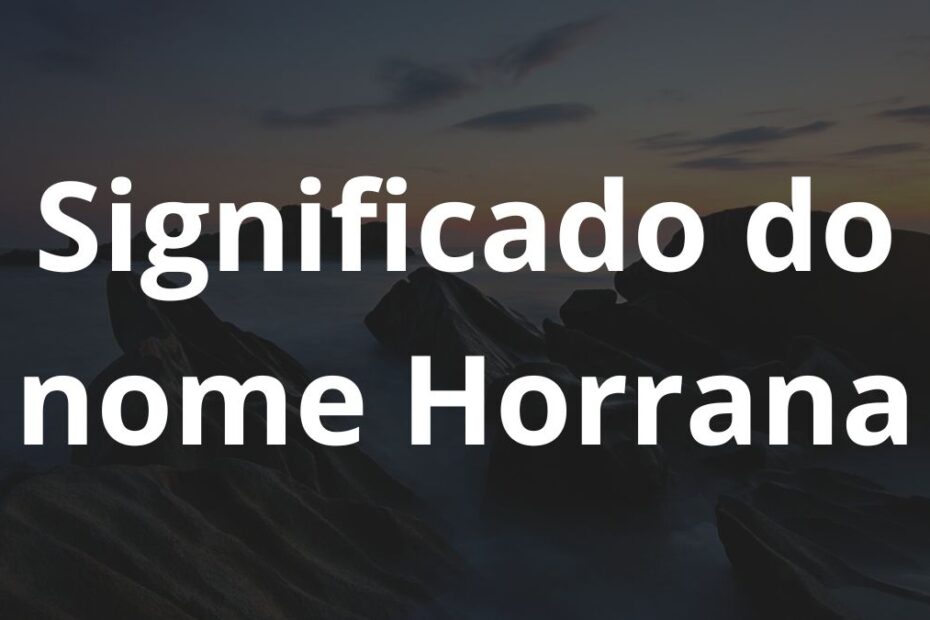 Significado do nome Horrana