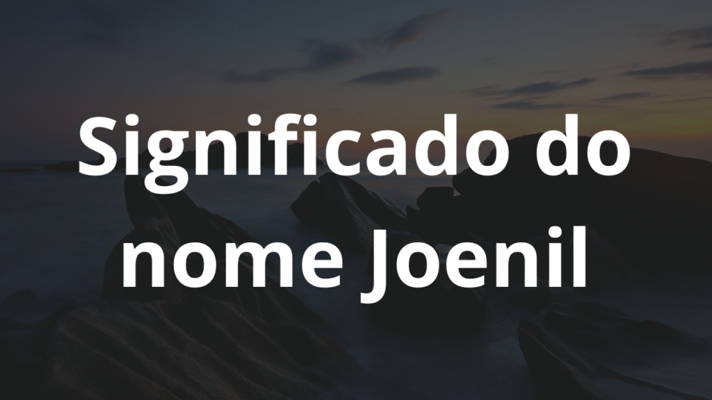 Significado do nome Joenil