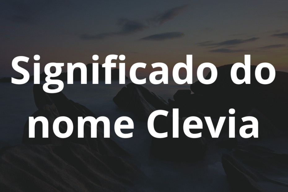 Significado do nome Clevia