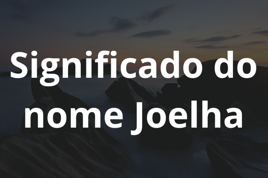 Significado do nome Joelha