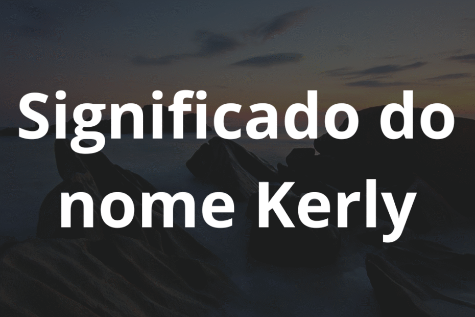 Significado do nome Kerly