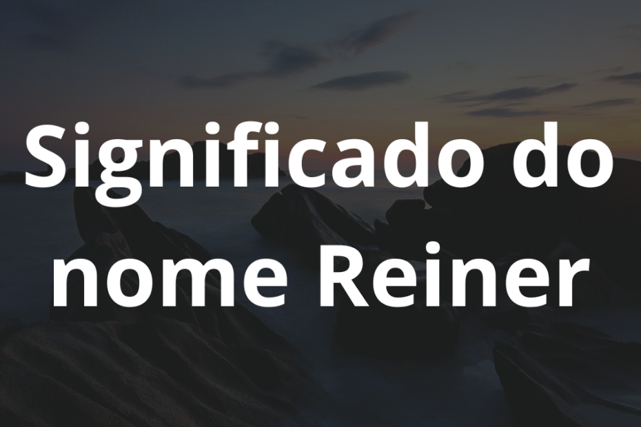 Significado do nome Reiner