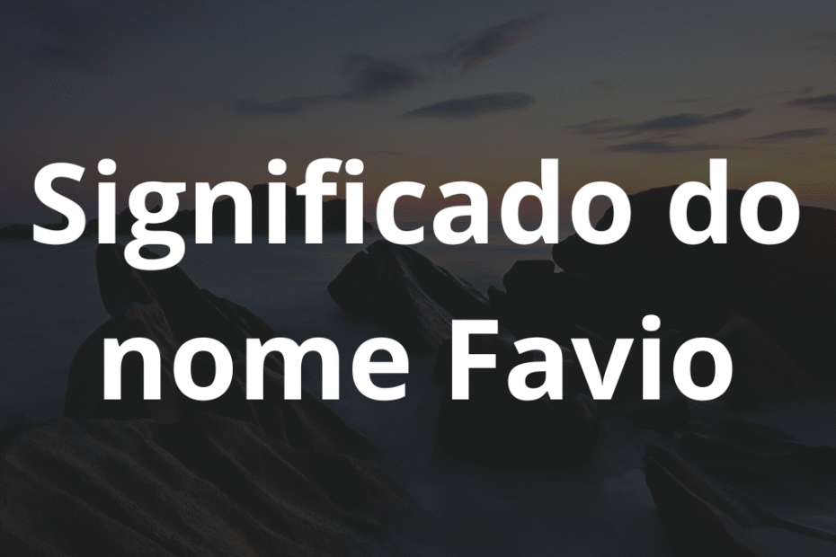 Significado do nome Favio