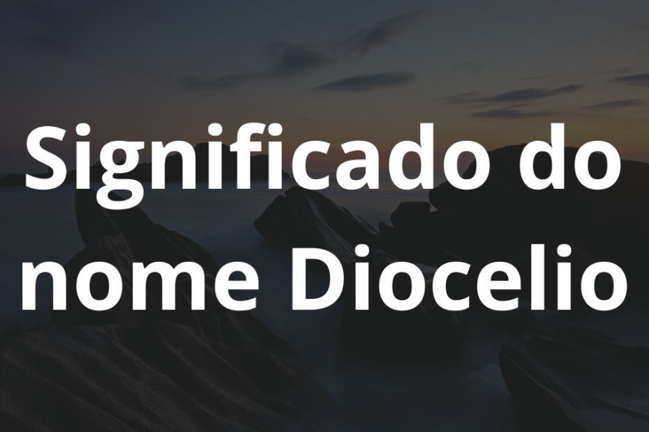 Significado do nome Diocelio