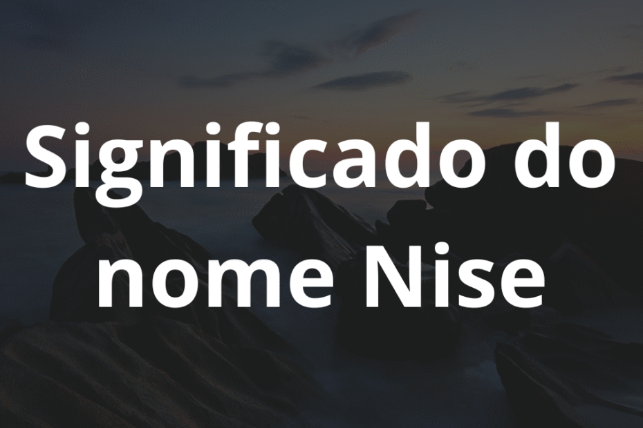 Significado do nome Nise