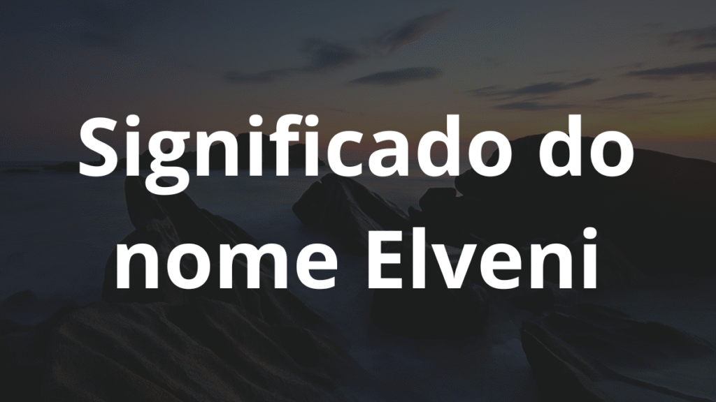 Significado do nome Elveni