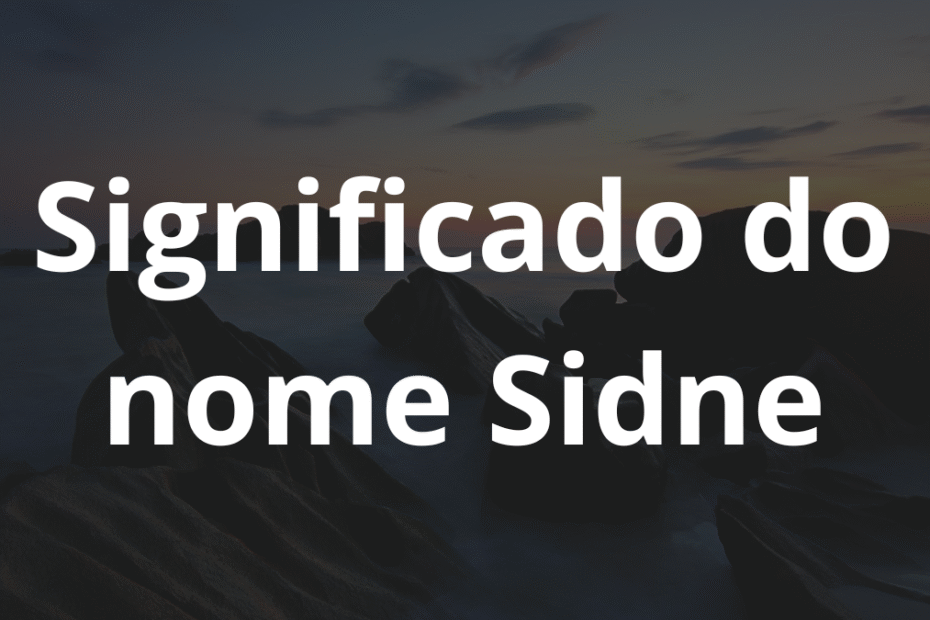 Significado do nome Sidne