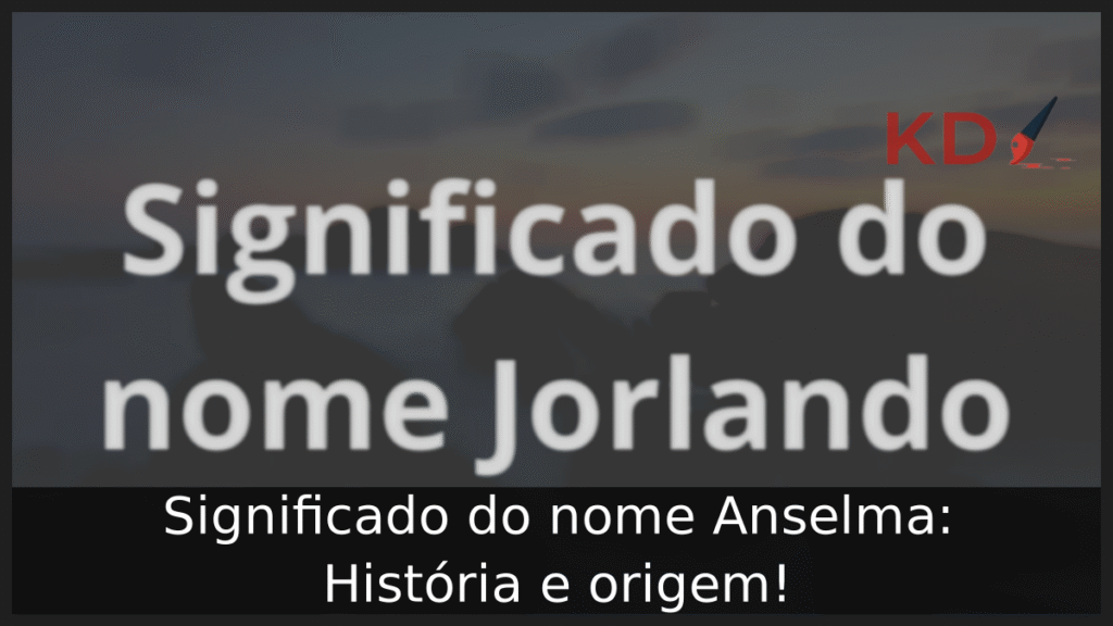 Significado do nome Jorlando: História e origem! 1 Significado do nome Jorlando
