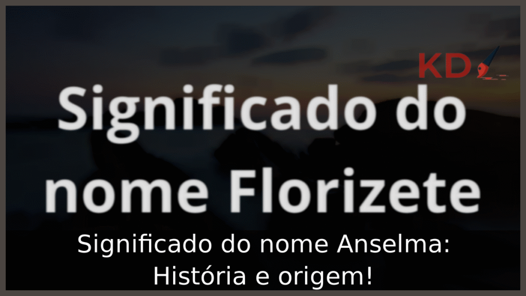 Significado do nome Florizete: História e origem! 1 Significado do nome Florizete
