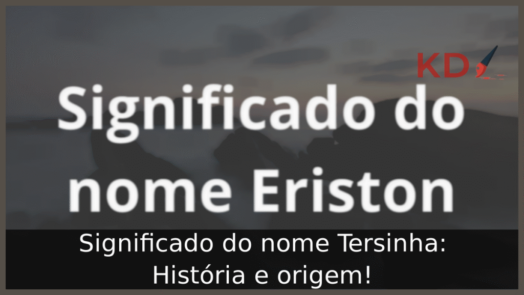 Significado do nome Eriston: História e origem! 1 Significado do nome Eriston