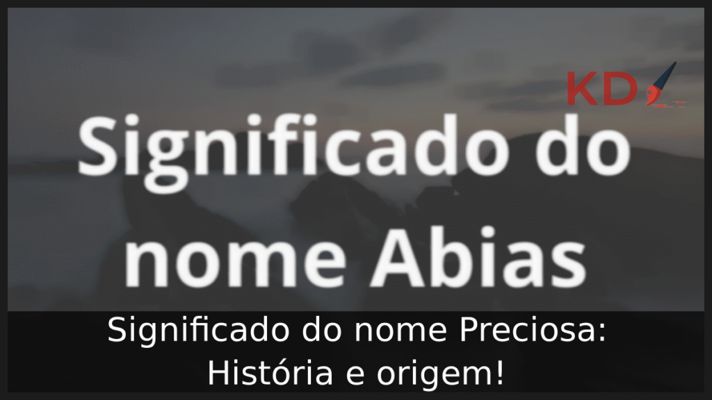 Significado do nome Abias: História e origem! 1 Significado do nome Abias