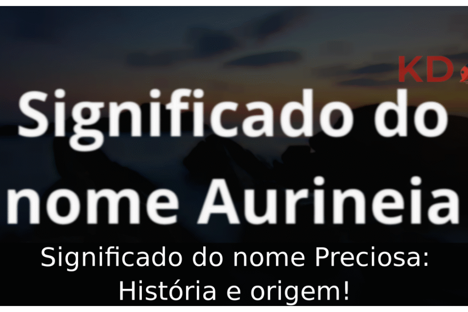 Significado do nome Aurineia