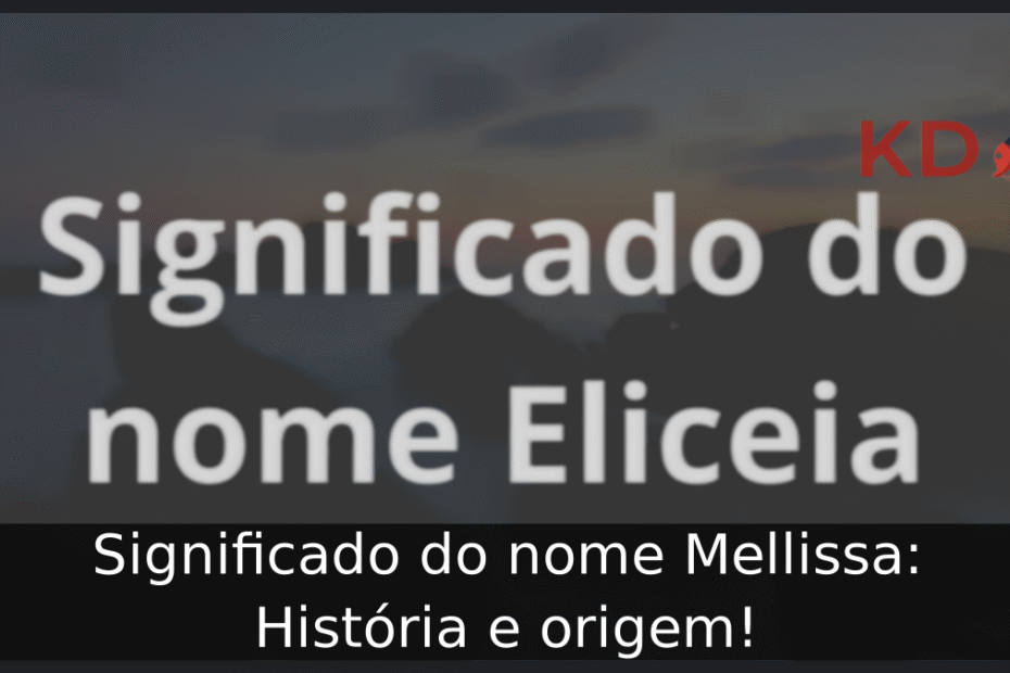 Significado do nome Eliceia
