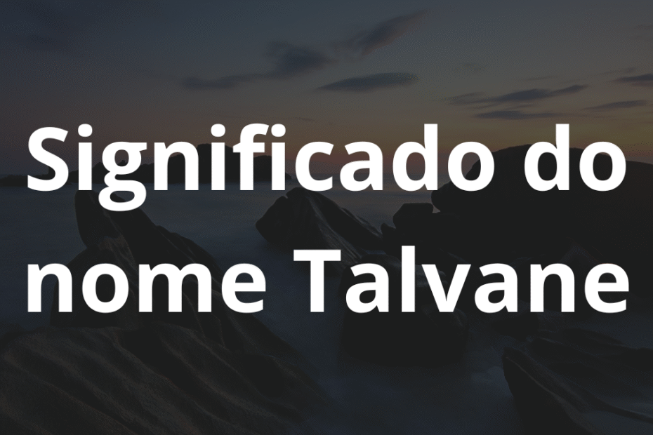 Significado do nome Talvane