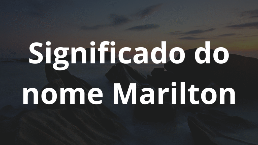 Significado do nome Marilton