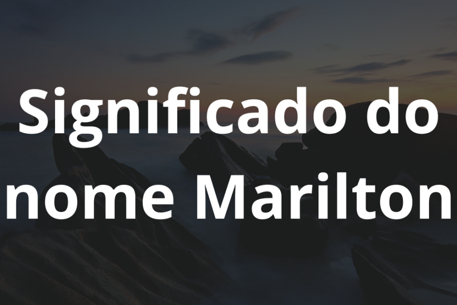 Significado do nome Marilton
