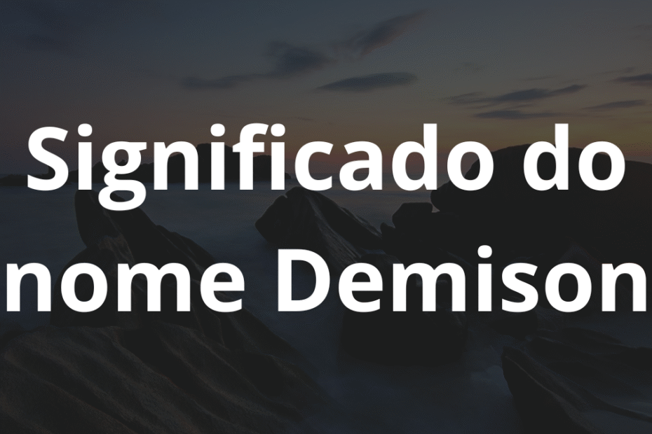 Significado do nome Demison
