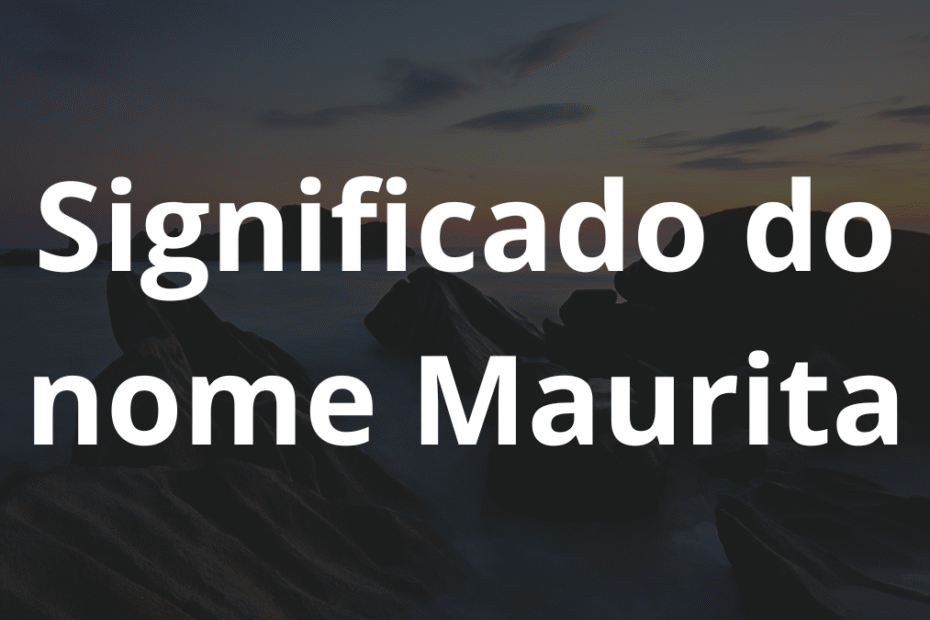 Significado do nome Maurita