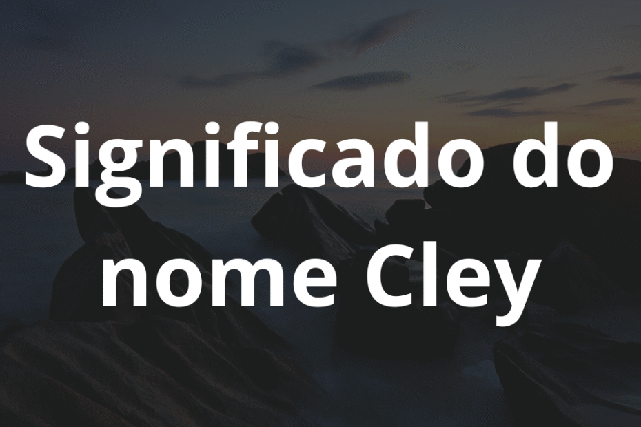 Significado do nome Cley