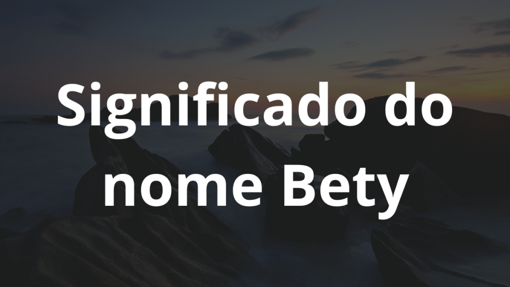 Significado do nome Bety