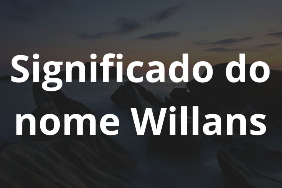Significado do nome Willans