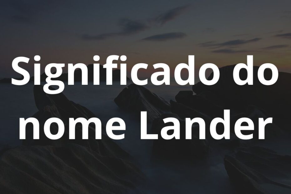 Significado do nome Lander