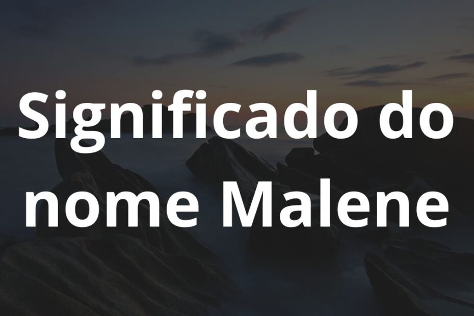 Significado do nome Malene