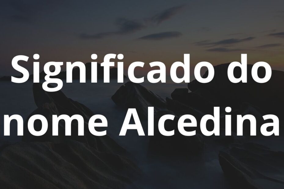 Significado do nome Alcedina