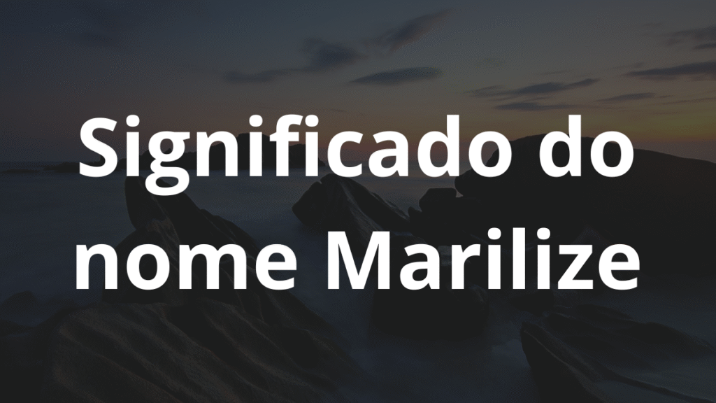 Significado do nome Marilize