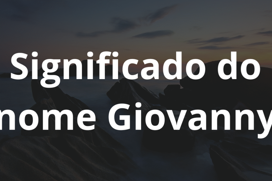 Significado do nome Giovanny