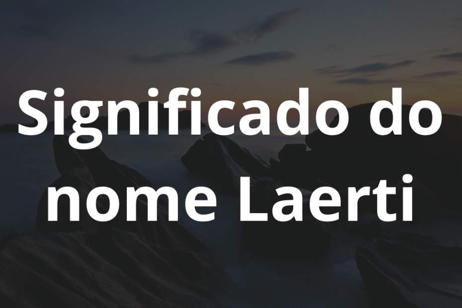Significado do nome Laerti