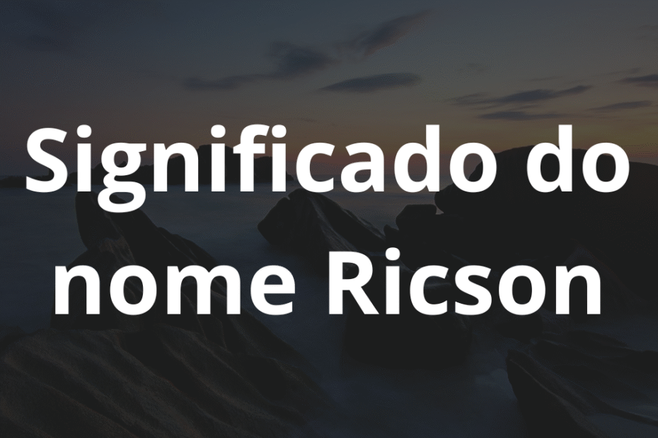 Significado do nome Ricson