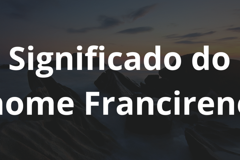Significado do nome Francirene