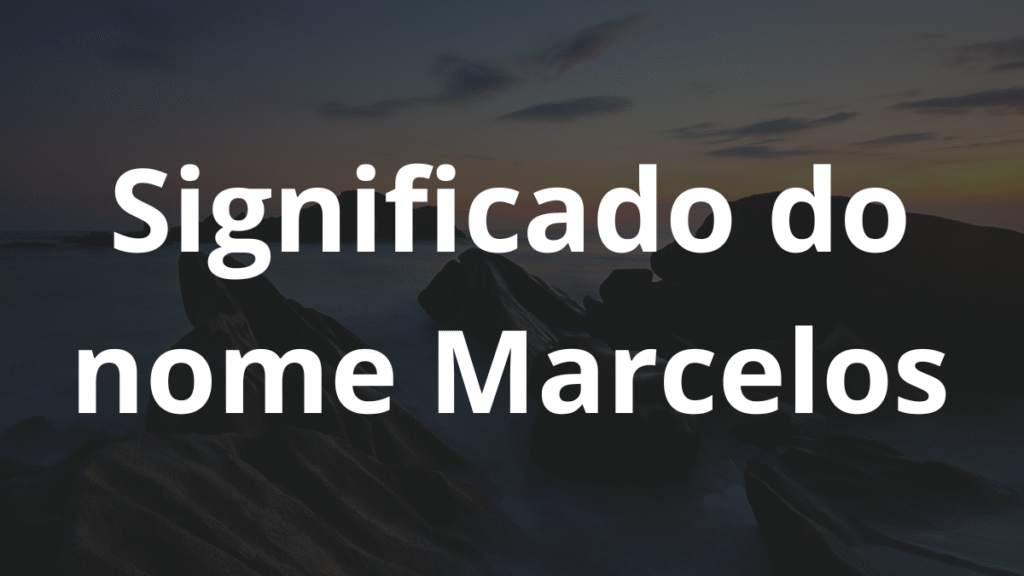 Significado do nome Marcelos: História e origem! 1 Significado do nome Marcelos