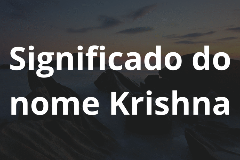 Significado do nome Krishna