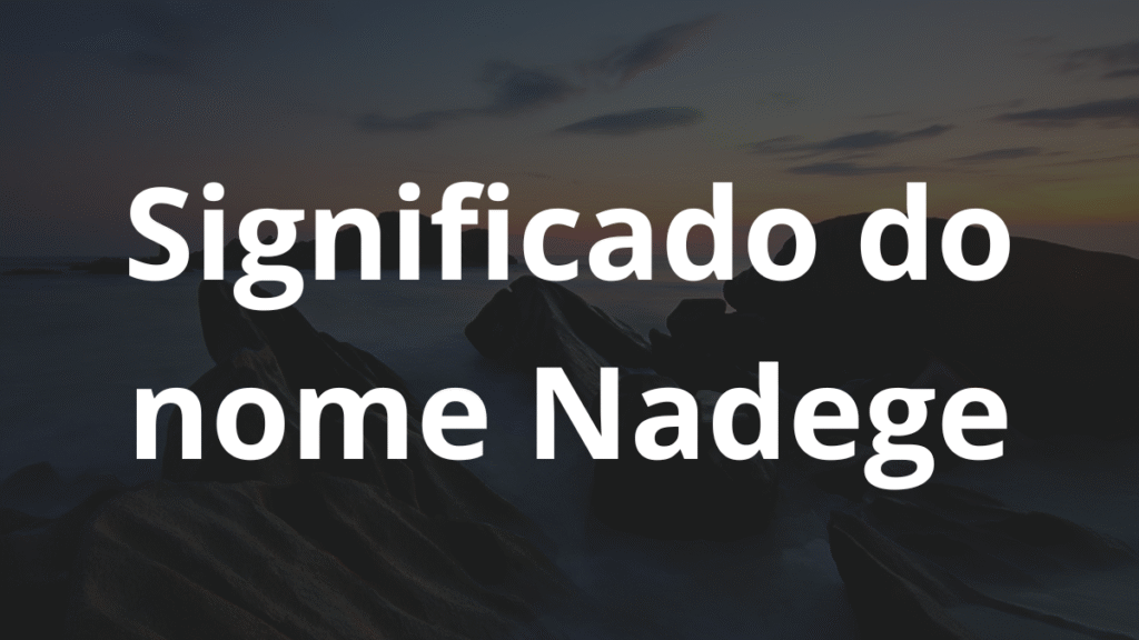 Significado do nome Nadege