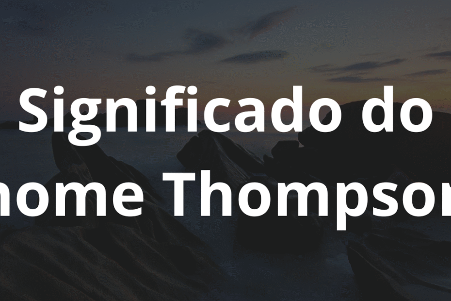 Significado do nome Thompson