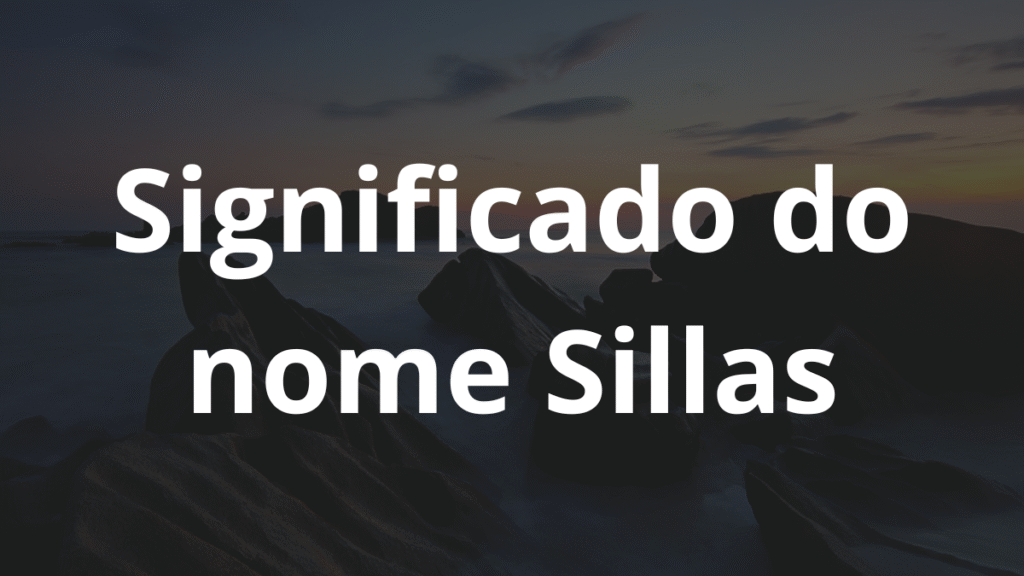 Significado do nome Sillas