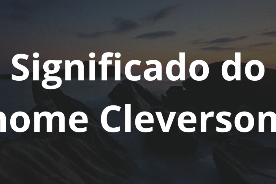 Significado do nome Cleversom