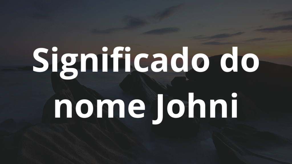 Significado do nome Johni