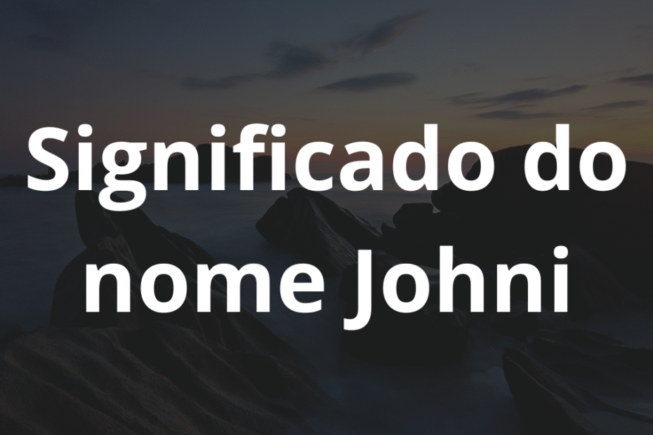 Significado do nome Johni