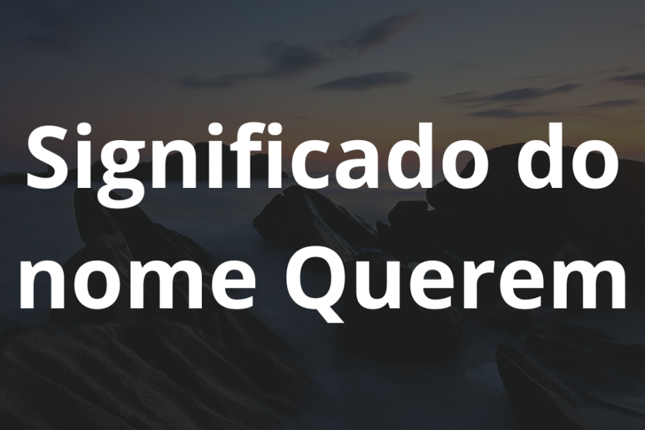 Significado do nome Querem