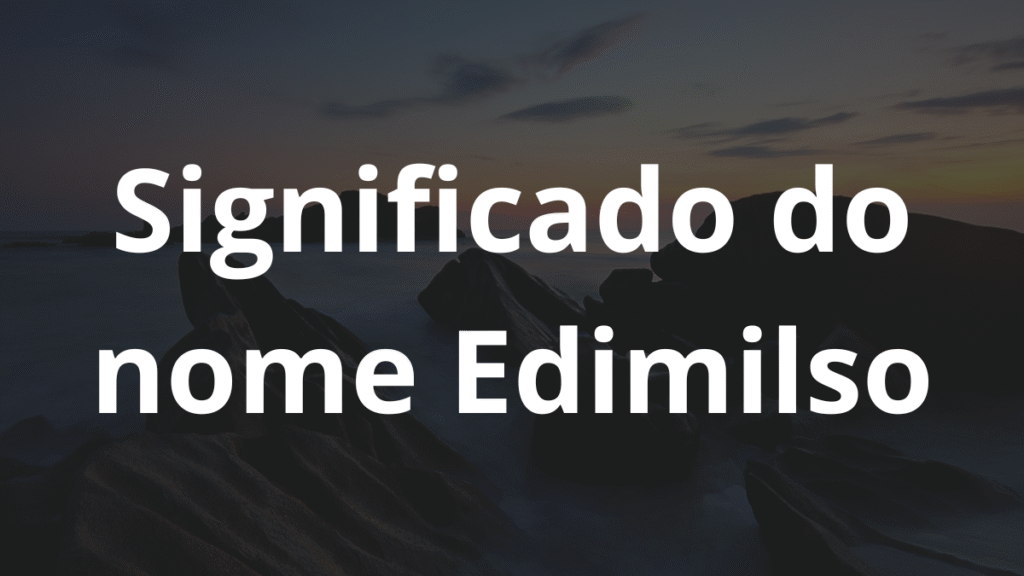 Significado do nome Edimilso