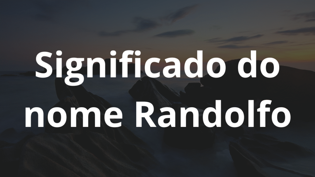 Significado do nome Randolfo: História e origem! 1 Significado do nome Randolfo