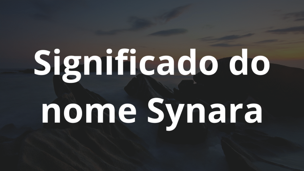 Significado do nome Synara: História e origem! 1 Significado do nome Synara