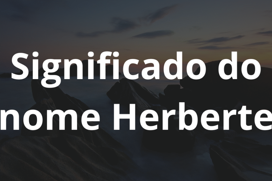 Significado do nome Herberte